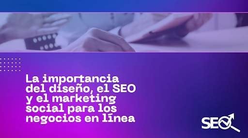  unnamed (1)La importancia del diseño, el SEO y el marketing social para los negocios en línea 